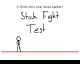 Stick Fight Test (NEW) by Liam B. (Flipnote thumbnail)