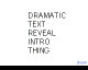 Dramatic Text Reveal Intro Thing by jtvjan (Flipnote thumbnail)