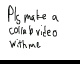 Pls make a collab video with me by TuxPenguin09 (Flipnote thumbnail)